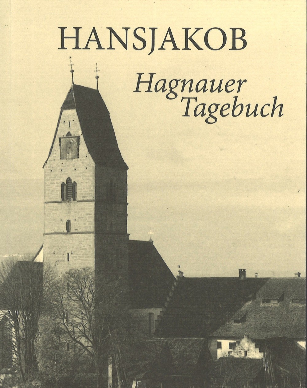 Buchtitel: Hansjakob Hagnauer Tagebuch