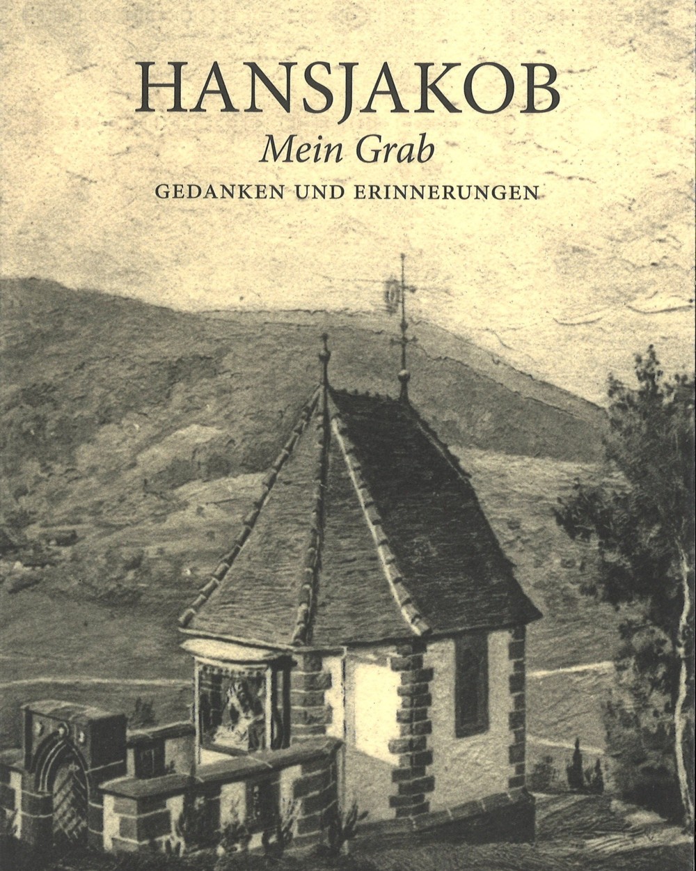Buchtitel: Hansjakob - Mein Grab